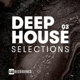 Deep House Selections Vol 03 (2019)