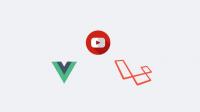 Udemy - Advanced Laravel and Vuejs - Build a Youtube clone