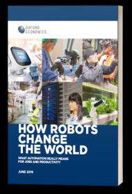 How Robots Change the World- What automation really means for jobs and productivity