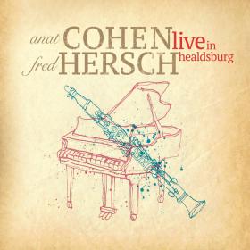 Anat Cohen, Fred Hersch - Live in Healdsburg (2018)