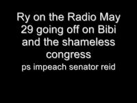 Ryan Dawson on the Radio May 29 Going off on Benjamin Netanyahu
