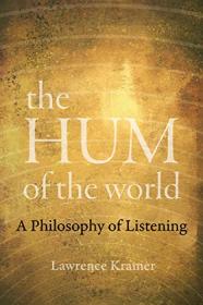 The Hum of the World- A Philosophy of Listening
