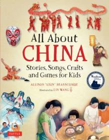 All About China- Stories, Songs, Crafts and Games for Kids