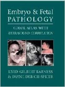 Embryo and Fetal Pathology- Color Atlas with Ultrasound Correlation