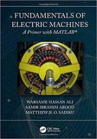Fundamentals of Electric Machines- A Primer with MATLAB