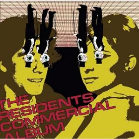 (2019) The Residents - Commercial Album [pREServed Edition] [FLAC,Tracks]