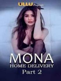 Mona Home Delivery (2019) Hindi Part-2 Ep [01-04] HDRip x264 MP3 450MB