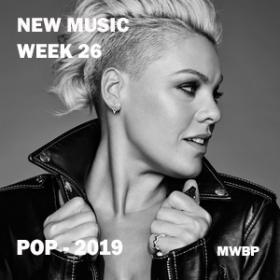 New Music Week 26 -  Pop [MWBP] (2019)