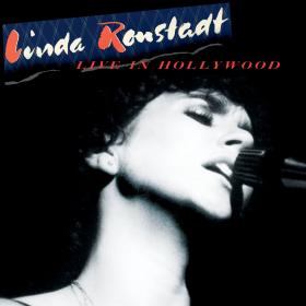 Linda Ronstadt - Live In Hollywood (2019) [FLAC]