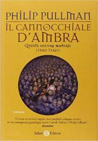 Philip Pullman - Queste Oscure Materie - Il Cannocchiale D'Ambra [EPUB, MOBI, AZW3]