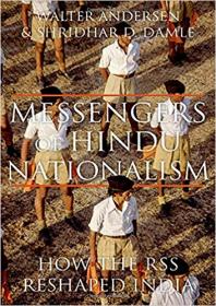 Messengers of Hindu Nationalism- How the RSS Reshaped India