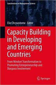 Capacity Building in Developing and Emerging Countries- From Mindset Transformation to Promoting Entrepreneurship and Di