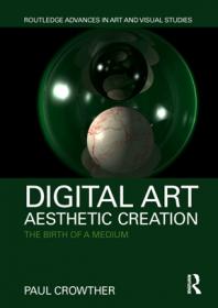 Digital Art, Aesthetic Creation - The Birth of a Medium