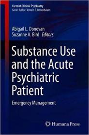 Substance Use and the Acute Psychiatric Patient- Emergency Management