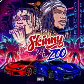 Skinnyfromthe9 & Fetty Wap - Skinny Wit The Zoo-2019-MIXFIEND