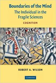 Boundaries of the Mind- The Individual in the Fragile Sciences - Cognition