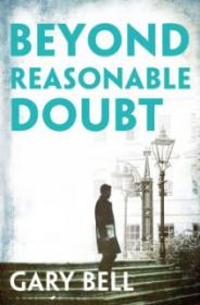 Beyond Reasonable Doubt - Gary Bell [EN EPUB] [ebook] [ps]