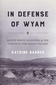 In Defense of Wyam - Native-White Alliances and the Struggle for Celilo Village