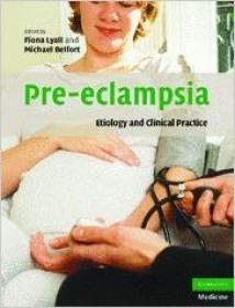Pre-eclampsia- Etiology and Clinical Practice (Cambridge Medicine