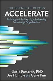 Accelerate- The Science of Lean Software and DevOps- Building and Scaling High Performing Technology Organizations (AZW3, MOBI)