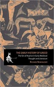 The Early History of Greed- The Sin of Avarice in Early Medieval Thought and Literature