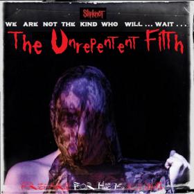 Slipknot - The Unrepentent Filth (EP) 2019