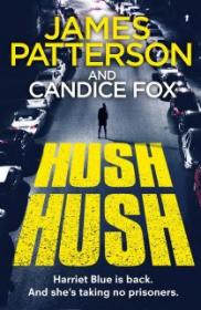 Hush Hush - James Patterson-Candice Fox [EN EPUB] [ebook] [ps]