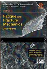 Fatigue and Fracture mechanics- 38th Volume