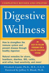 Digestive Wellness- How to Strengthen the Immune System and Prevent Disease Through Healthy Digestion, 3rd Edition