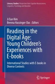 Reading in the Digital Age- Young Children's Experiences with E-books International Studies with E-books in Diverse Contexts