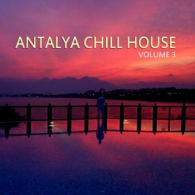 Antalya Chill House Vol 3 (2019)