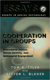 Cooperation in Groups- Procedural Justice, Social Identity, and Behavioral Engagement