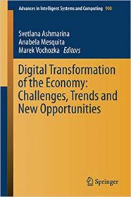 Digital Transformation of the Economy- Challenges, Trends and New Opportunities