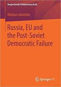 Russia, EU and the Post-Soviet Democratic Failure