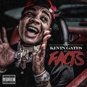Kevin Gates - Facts [2019-Single]
