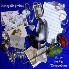 Renegade Priest - Faces for the Troubadour (2019) MP3