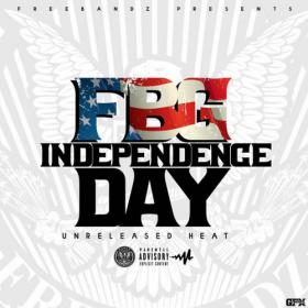 Freebandz Presents FBG Independence Day Unreleased Heat-2019-MIXFIEND
