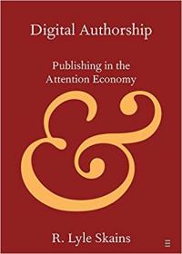 Digital Authorship- Publishing in the Attention Economy