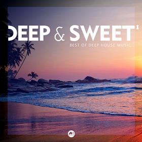 Deep & Sweet Vol 1 (Best Of Deep House Music) (2019)