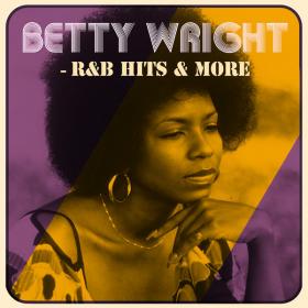 Betty Wright - R&B Hits & More (2019)