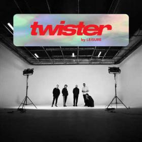 Leisure - Twister (2019) Flac