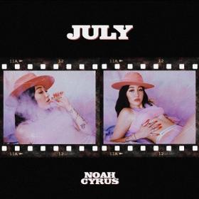 Noah Cyrus - July [2019-Single]