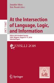 At the Intersection of Language, Logic, and Information