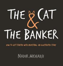 The Cat & the Banker- How to get started with investing- an illustrated story
