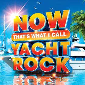 Various Artists - NOW Thats What I Call Yacht Rock