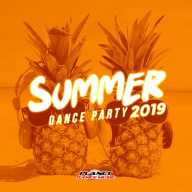 Various Artists - Summer 2019_ Dance Party (2019)