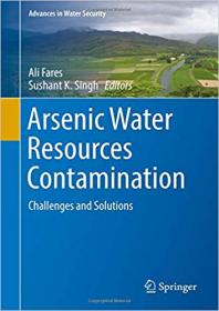 Arsenic Water Resources Contamination- Challenges and Solutions