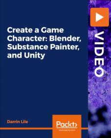 Packt - Create a Game Character- Blender, Substance Painter, and Unity