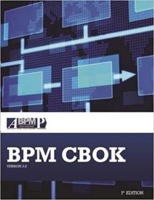 BPM CBOK Version 3 0- Guide to the Business Process Management Common Body Of Knowledge