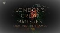 Londons Great Bridges Lighting The Thames Series 1 1of3 1080p HDTV x264 AAC